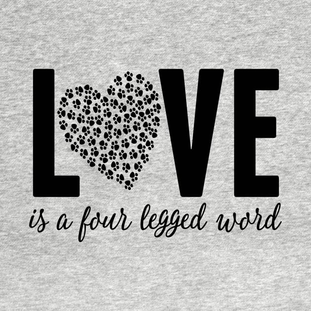 LOVE is a Four Legged Word Pet Lover Novelty Graphic graphic by nikkidawn74